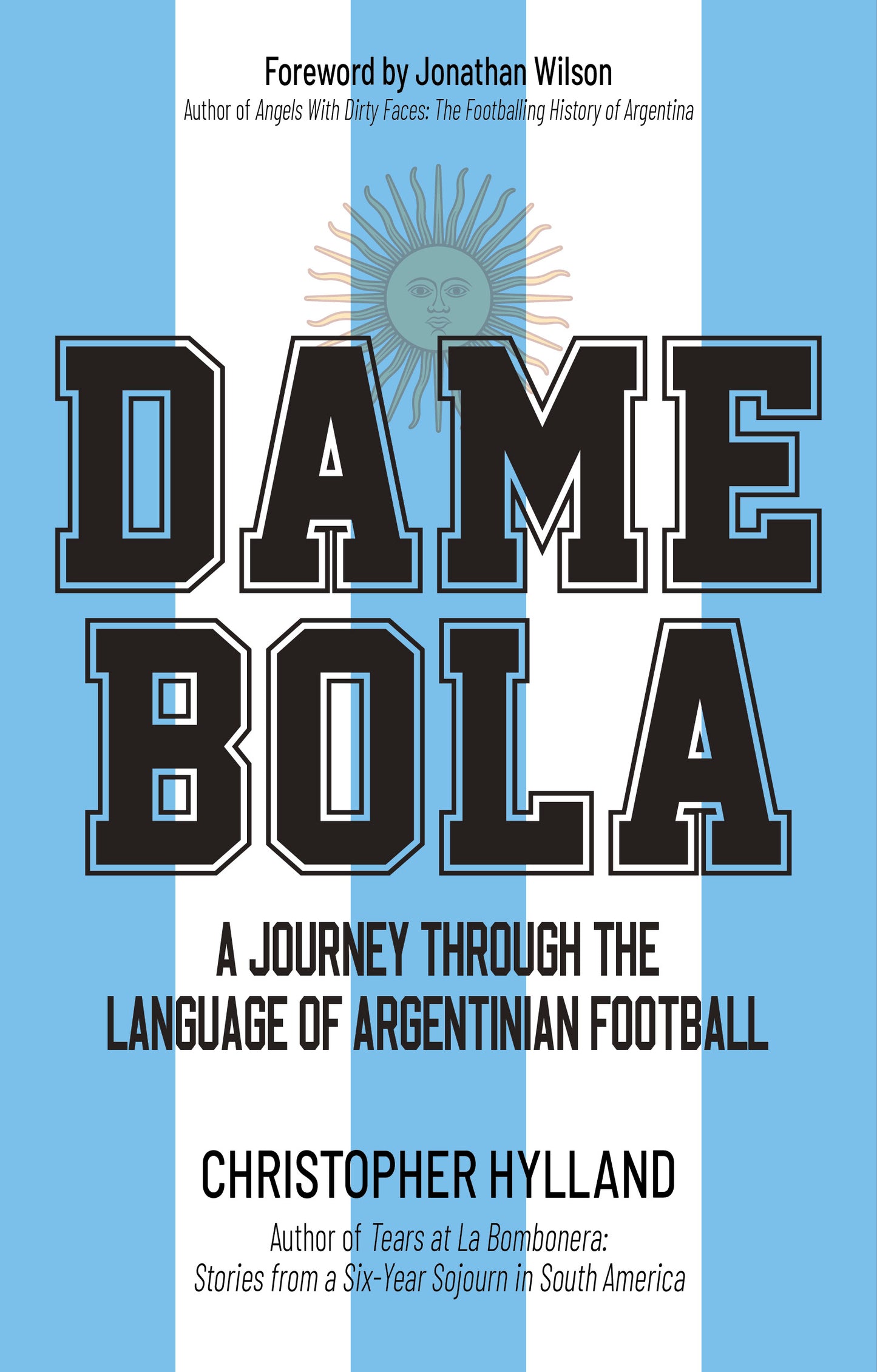 BOK: Dame Bola - A Journey Through the Language of Argentinian Football (Hylland)