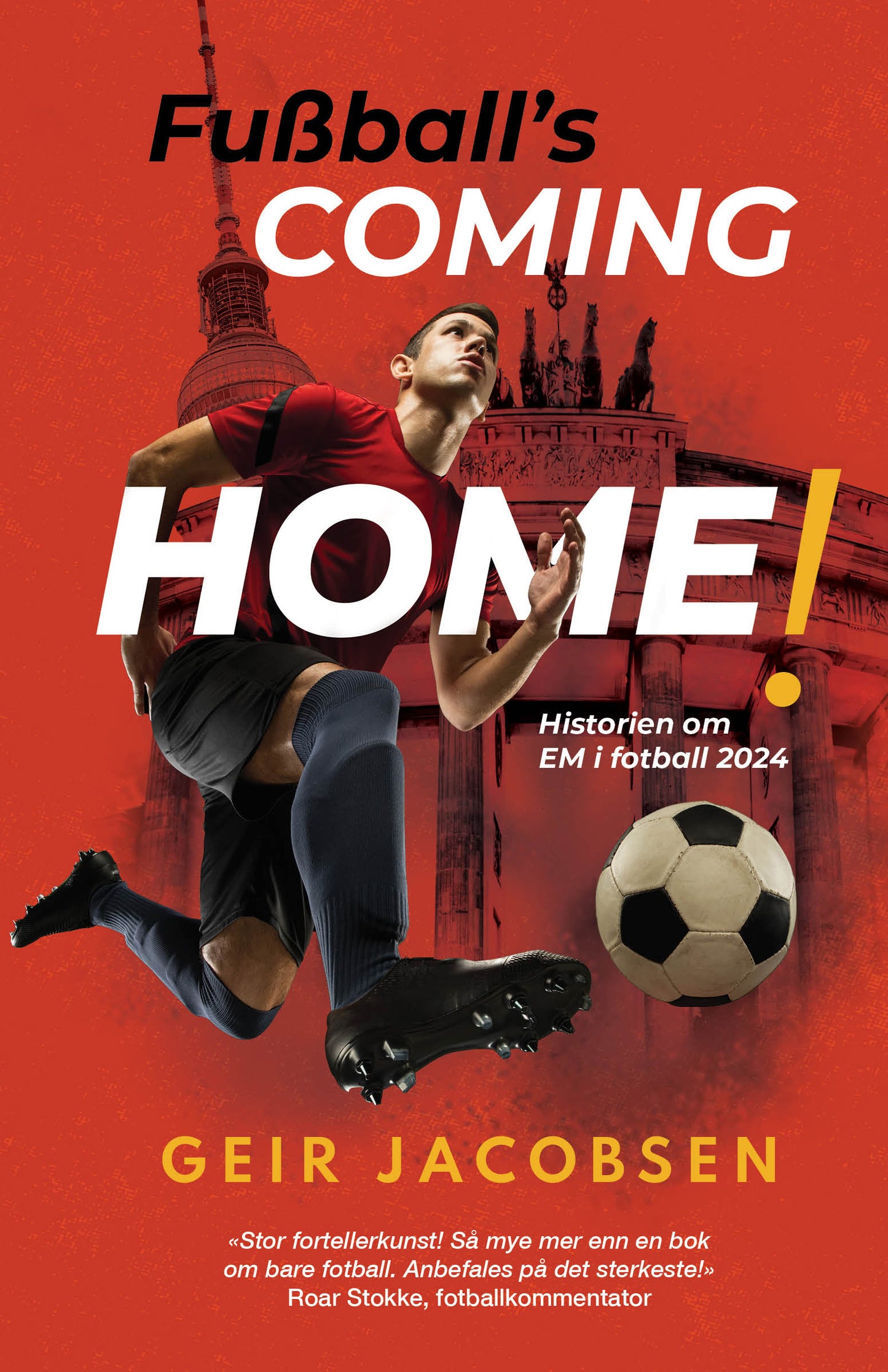 BOK: Fußball’s coming home! Historien om EM i fotball 2024 (Jacobsen)