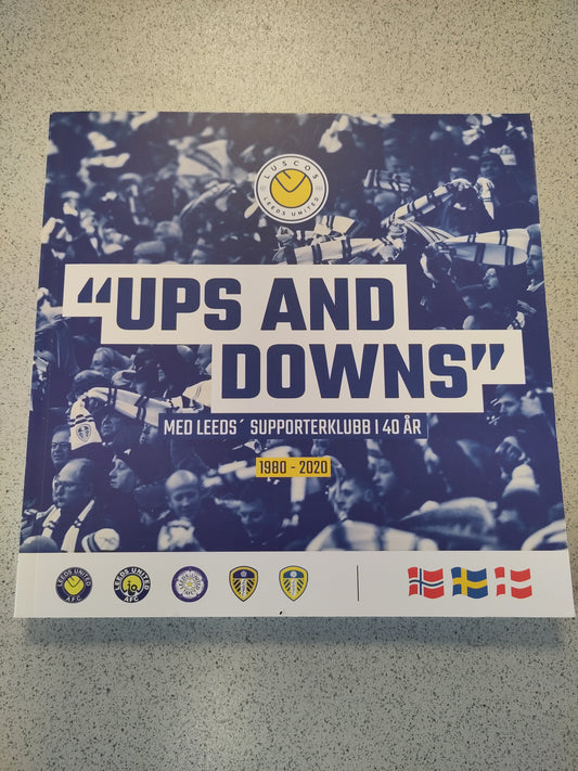 BOK: Leeds´ supporterklubb 40 år - Ups and downs (Leeds United Supporters Club of Scandinavia)