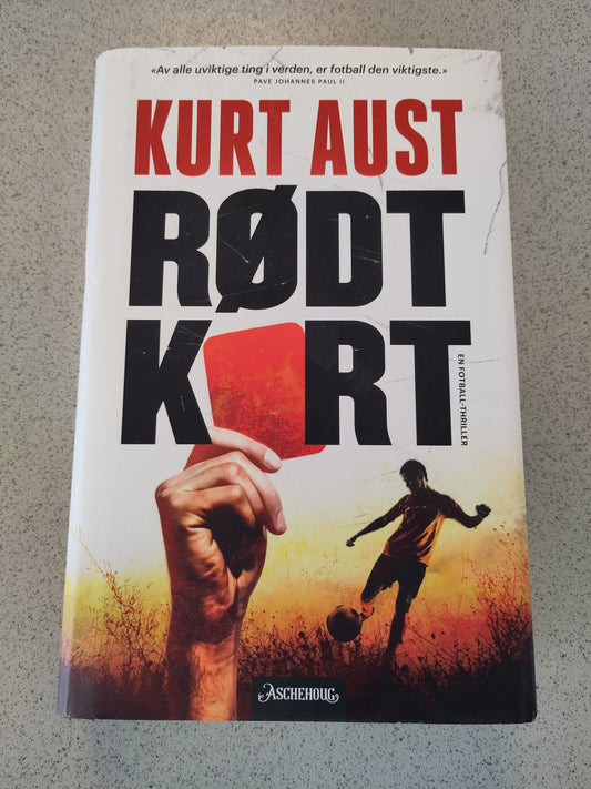 BOK: Rødt kort - En fotball-thriller (Kurt Aust)