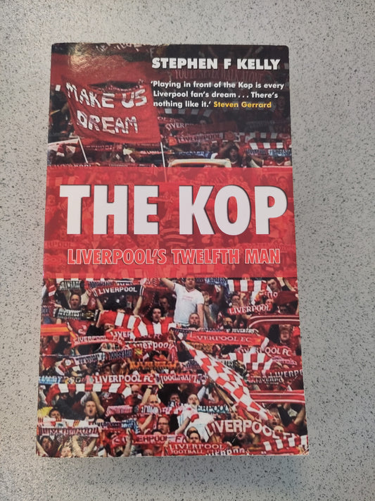 BOK: The Kop - Liverpool´s Twelth Man (Stephen F. Kelly)