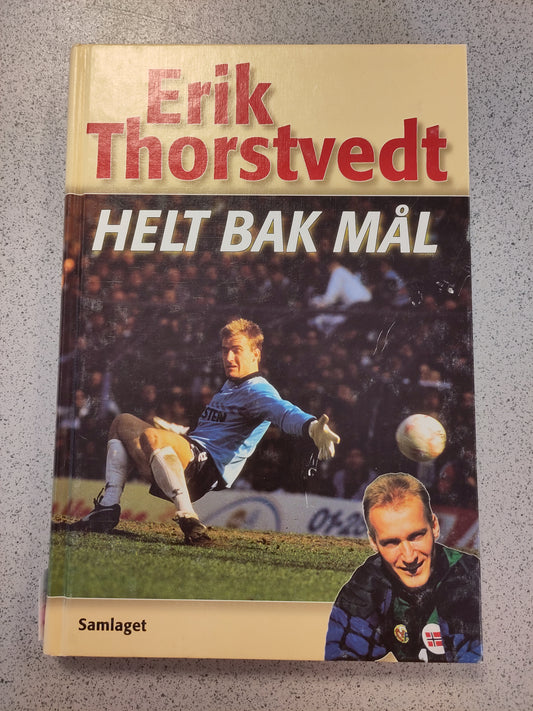 BOK: Erik Thorstvedt - Helt bak mål