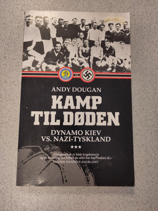 BOK: Kamp til døden - Dynamo Kiev vs Nazi-Tyskland (Andy Dougan)