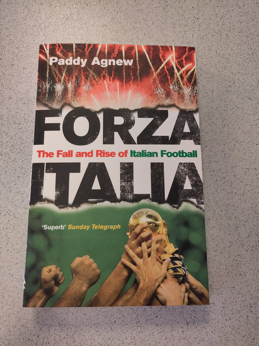 BOK: Forza Italia - The Fall and Rise of Italian Football (Paddy Agnew)