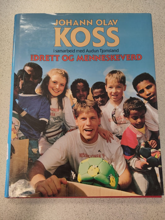 BOK: Johann Olav Koss - Idrett og menneskeverd (Koss/Tjomsland)