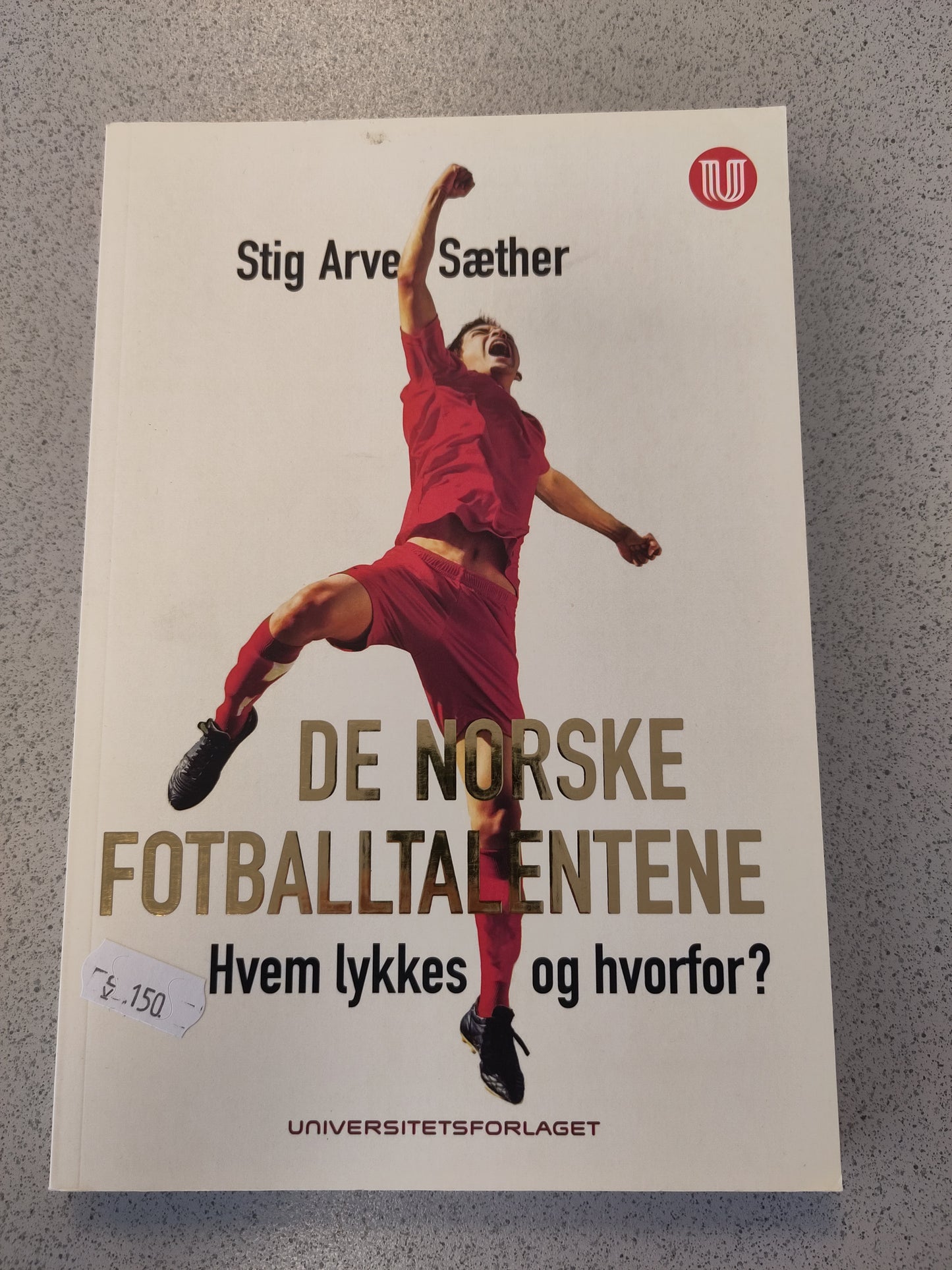 BOK: De norske fotballtalentene - Hvem lykkes og hvorfor? (Stig Arve Sæther)