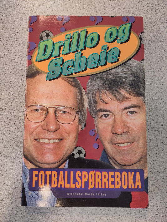 BOK: Fotballspørreboka (Egil "Drillo" Olsen/Arne Scheie)