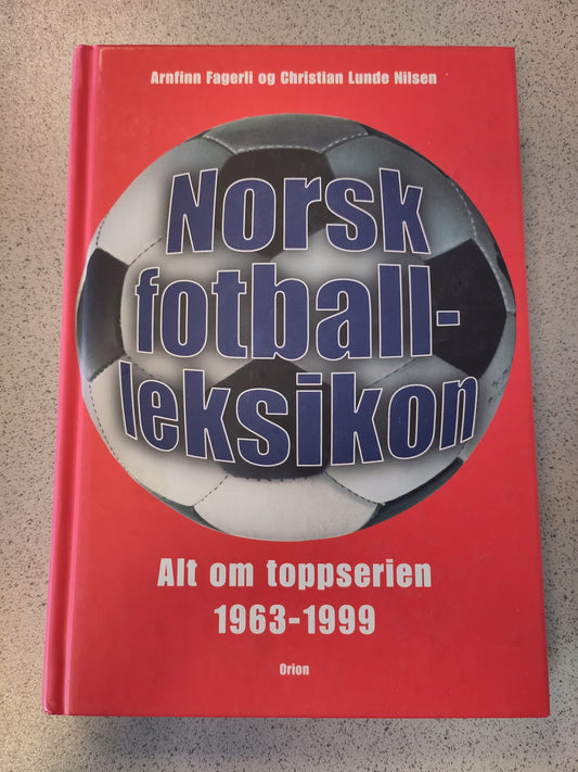 BOK: Norsk fotball-leksikon - Alt om toppserien 1963-1999 (Fagerli/Lunde Nilsen)