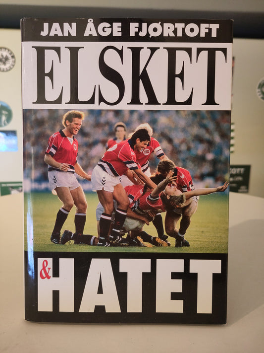 BOK: Elsket & Hatet (Jan Åge Fjørtoft)