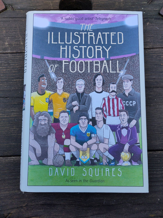 BOK: The Illustrated History of Football (David Squires)