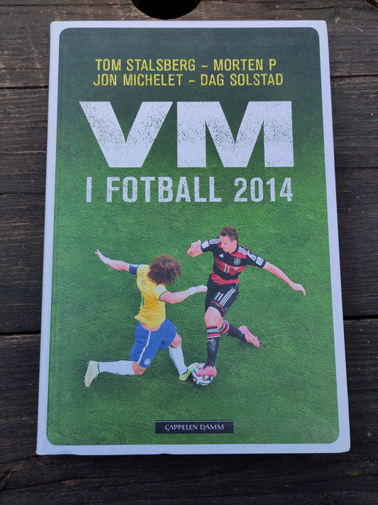 BOK: VM i Fotball 2014 (Stalsberg/Pedersen/Michelet/Solstad)