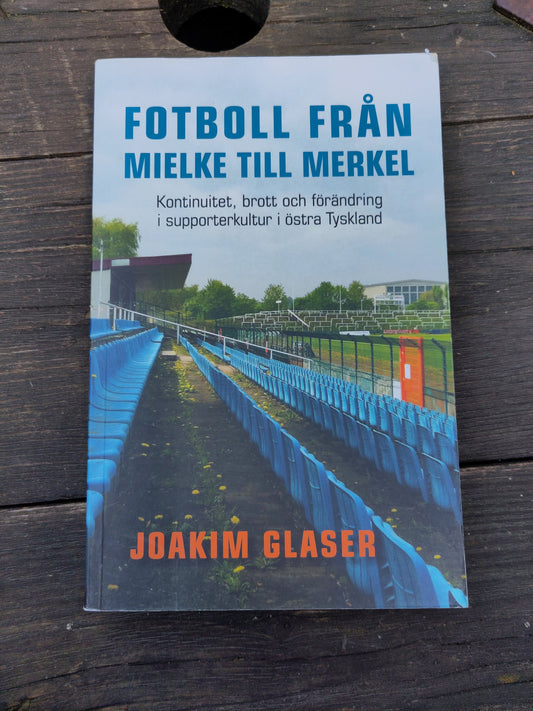 BOK: Fotboll från Mielke till Merkel (Joakim Glaser)