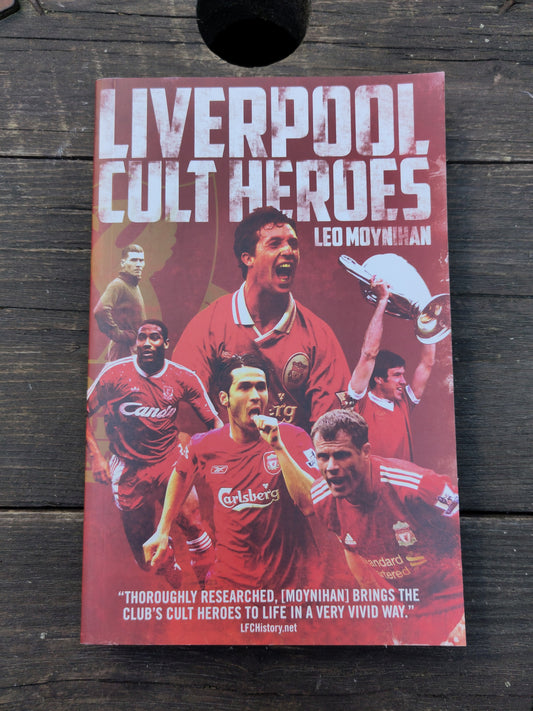 BOK: Liverpool Cult Heroes (Leo Moynihan)