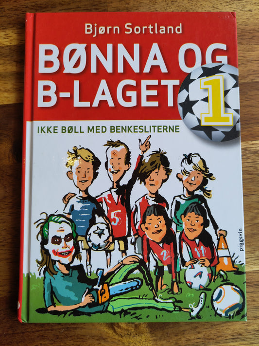 BOK: Bønna og B-laget - Ikke bøll med benkesliterne (Sortland)