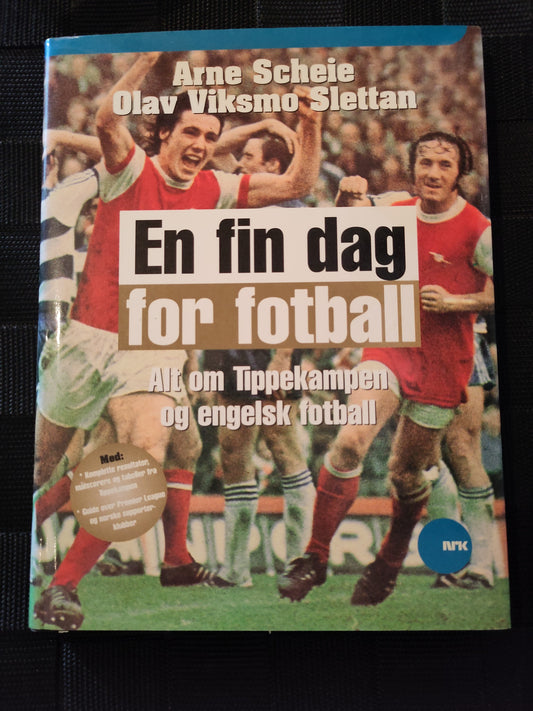 BOK: En fin dag for fotball - Alt om Tippekampen og engelsk fotball (Scheie/Slettan)