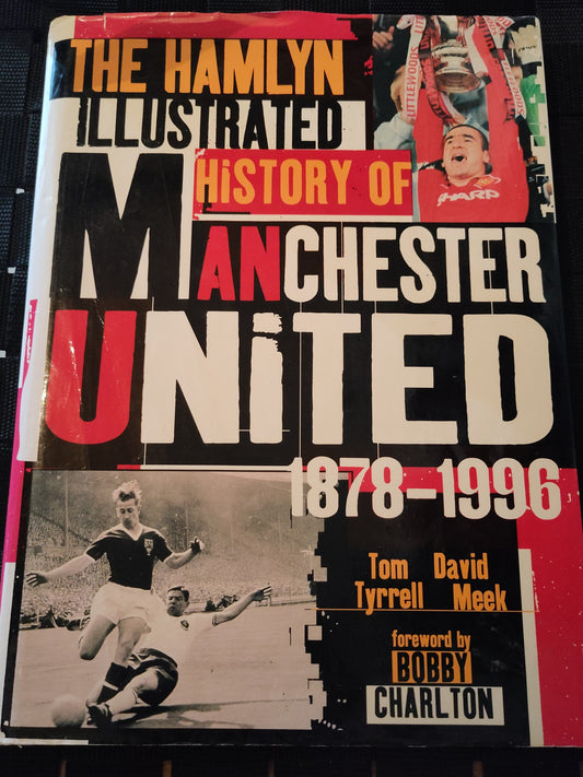 BOK: The Hamlyn Illustrated History Of Manchester United 1878-1996 (Tyrell/Meek)