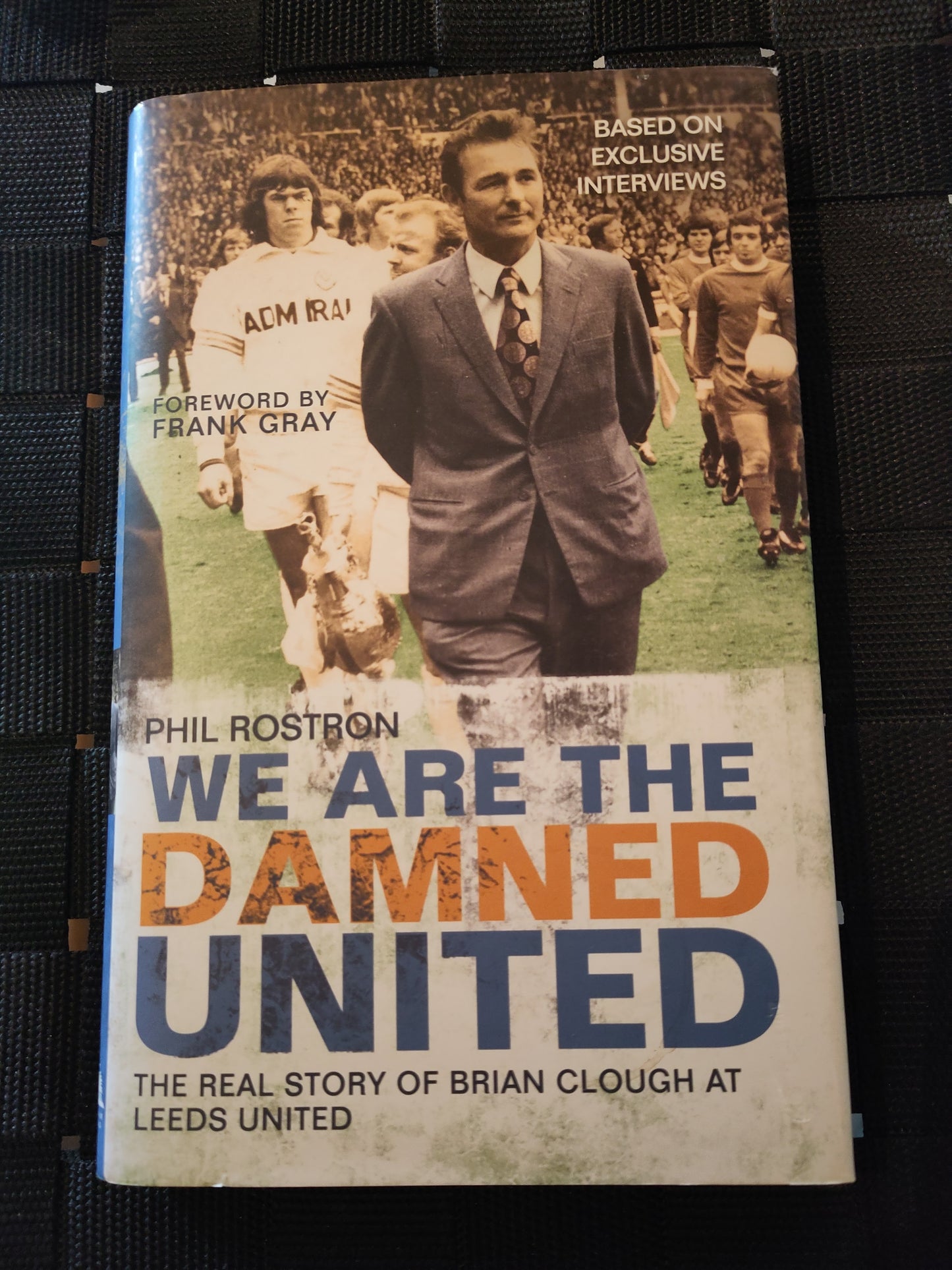 BOK: We Are The Damned United - The Real Story of Brian Clough at Leeds United (Rostron)