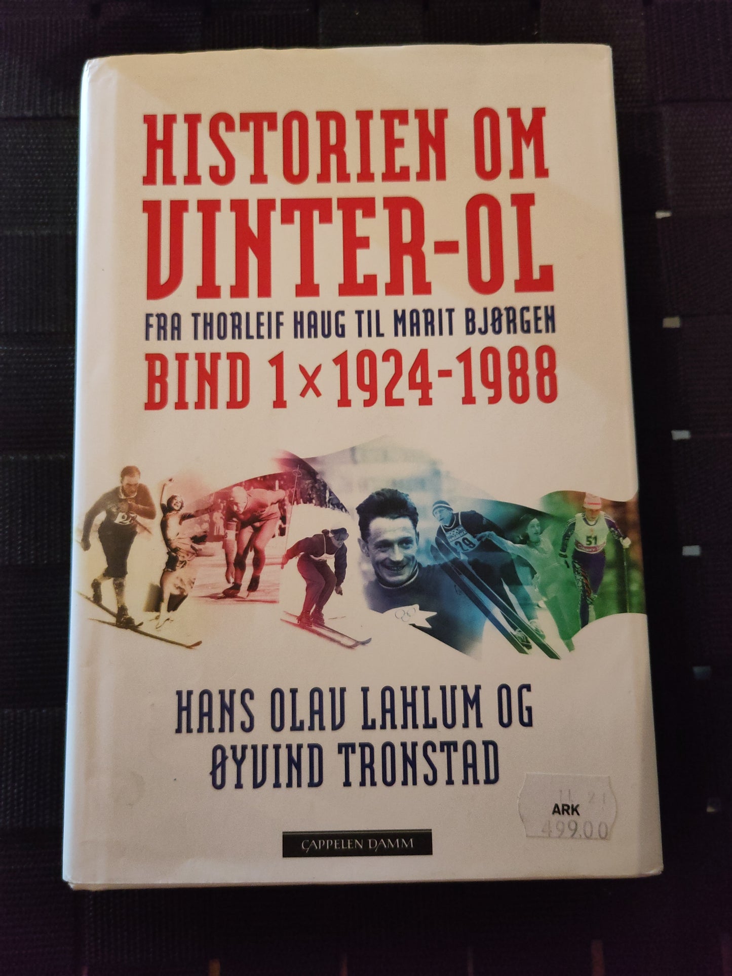 BOK: Historien om vinter-OL - Fra Thorleif Haug til Marit Bjørgen - Bind 1: 1924-1988 (Lahlum/Tronstad)