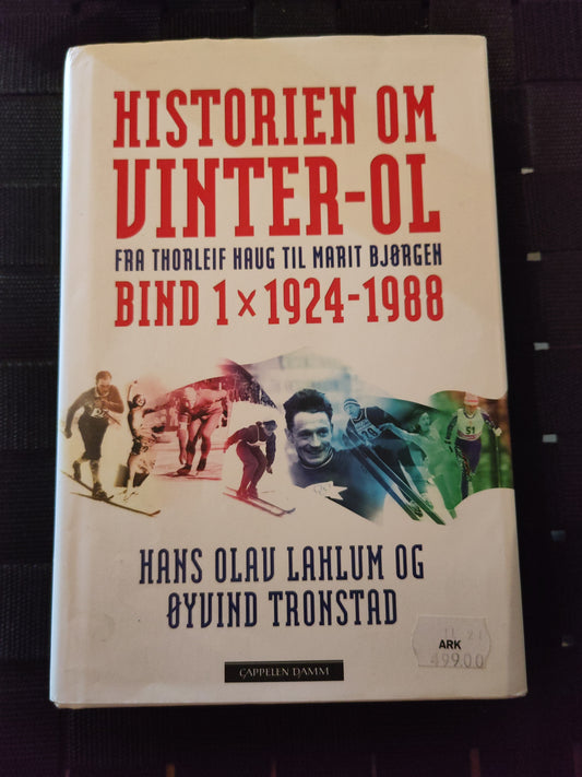 BOK: Historien om vinter-OL - Fra Thorleif Haug til Marit Bjørgen - Bind 1: 1924-1988 (Lahlum/Tronstad)