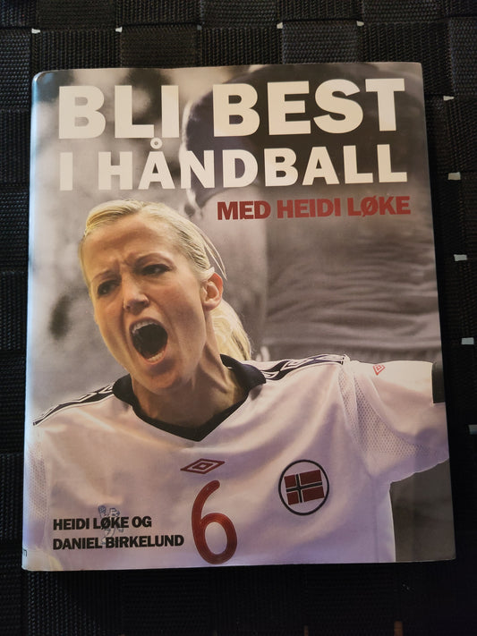 BOK: Bli best i håndball med Heidi Løke (Løke/Birkelund)
