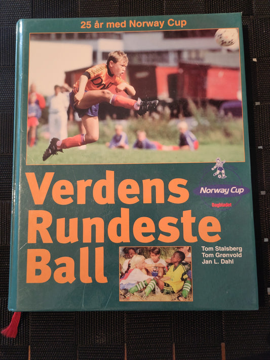 BOK: Verdens rundeste ball - 25 år med Norway Cup (Stalsberg/Grønvold/Dahl) signert av Solskjær og Berg