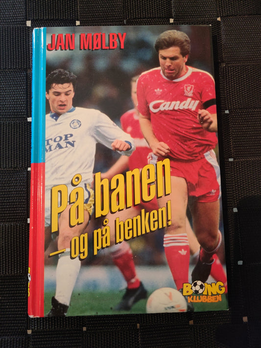 BOK: Jan Mølby - På banen - og benken! (Mølby)