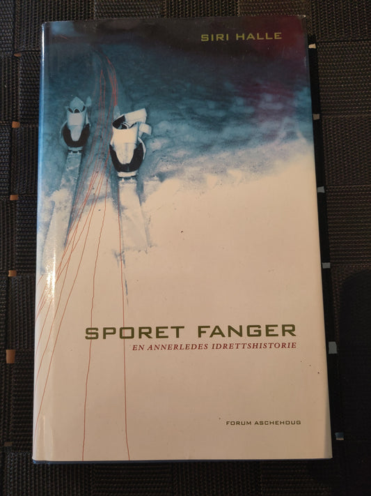 BOK: Sporet fanger - en annerledes idrettshistorie (Siri Halle)