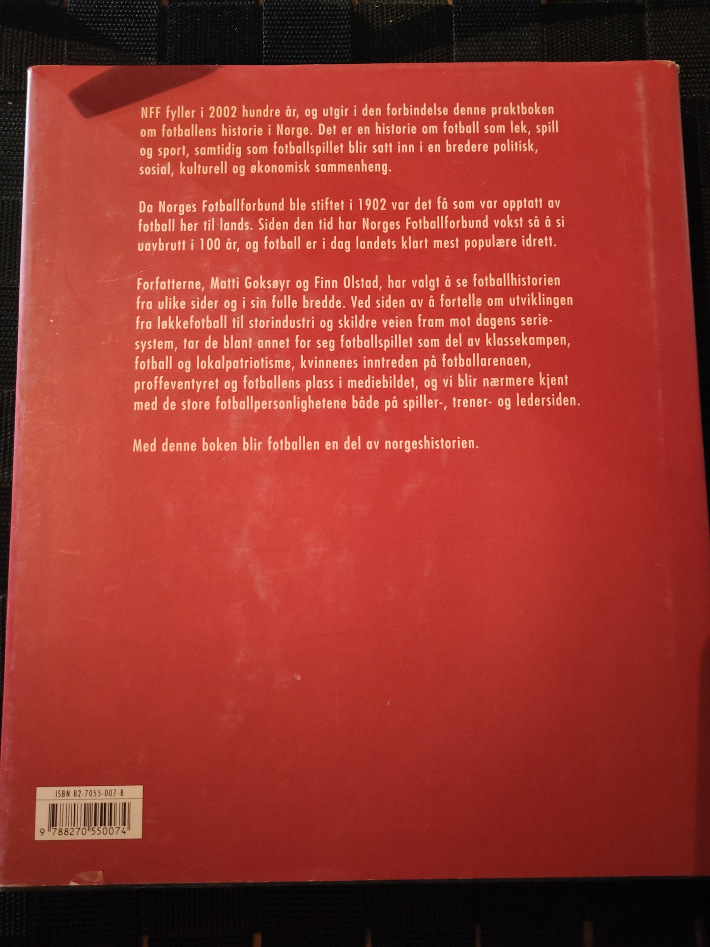 BOK: Fotball! Norges Fotballforbund 100 år (Goksøyr/Olstad) signert Omdal/Espelund