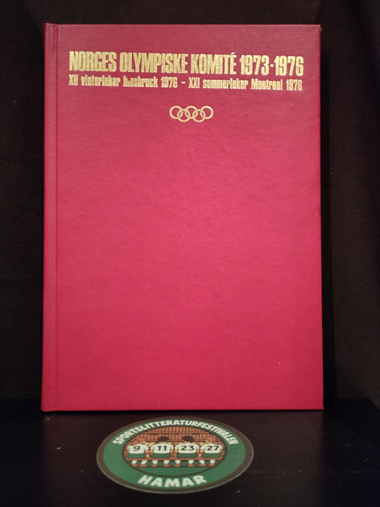 BOK: Norges Olympiske Komité 1973-1976 - XII vinterleker Innsbruck 1976 & XXI sommerleker Montreal 1976*