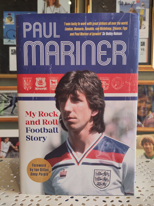 BOK: Paul Mariner - My Rock and Roll Football Story
