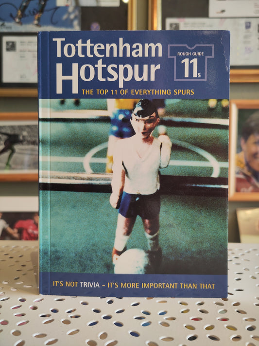 BOK: Tottenham Hotspur - The Top 11 of Everything Spurs