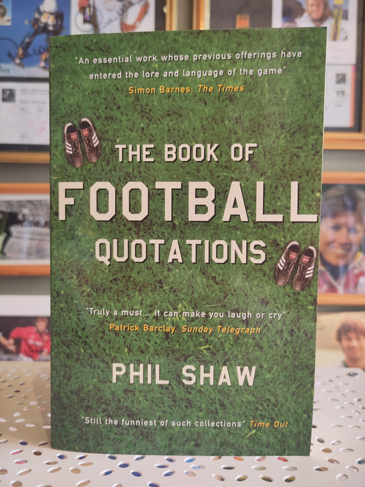 BOK: The Book of Football Quotations (Phil Shaw)