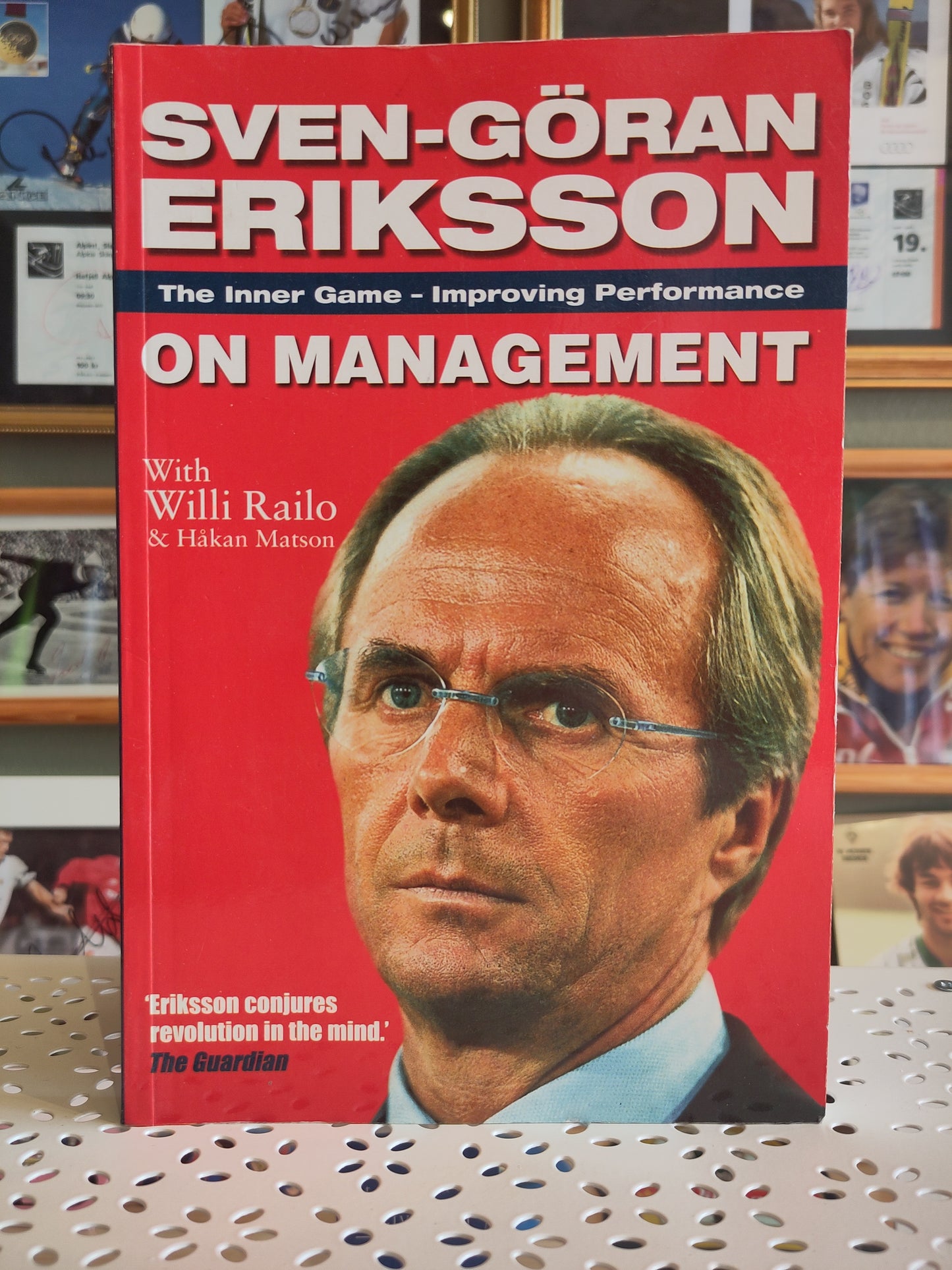 BOK: Sven-Göran Eriksson on Management - The Inner Game - Improving Performance (Eriksson/Railo/Matson)