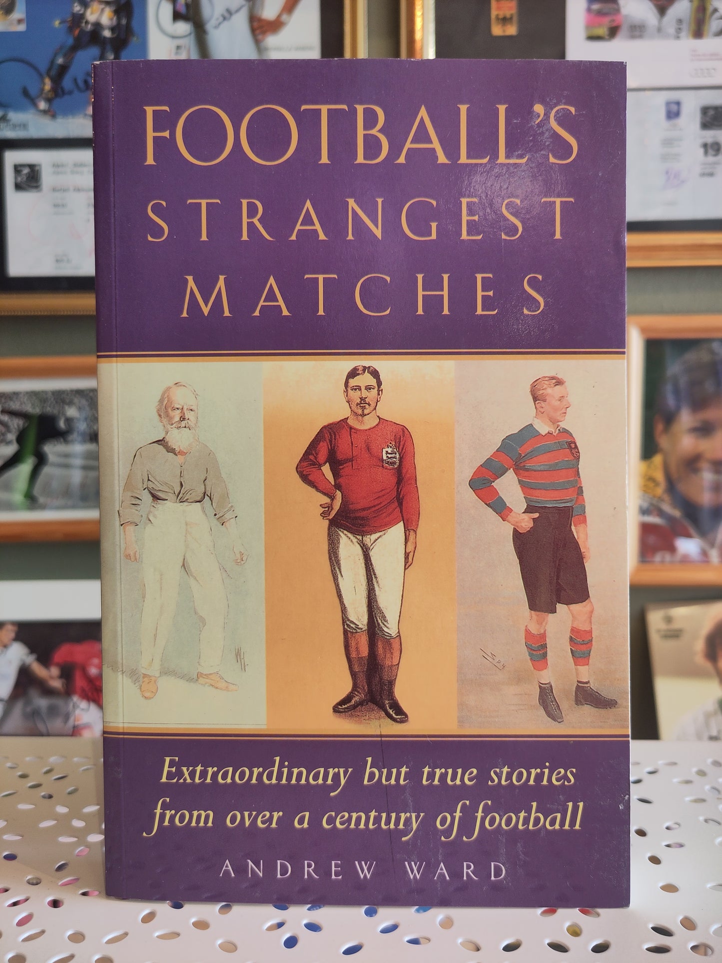 BOK: Football's Strangest Matches - Extraordinary But True Stories From Over a Century of Football (Ward)