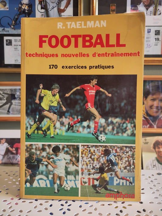 BOK: Football: Techniques nouvelles d'entraînement - 170 exercices pratiques (Taelman)
