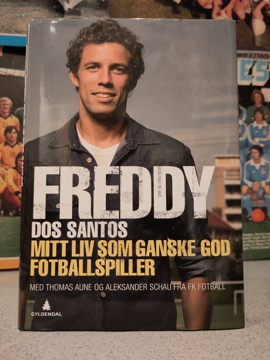 BOK: Freddy dos Santos - Mitt liv som ganske god fotballspiller (Schau/Aune/dos Santos)